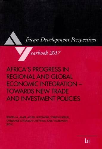 Africa's Progress in Regional and Global Economic Integration - Towards New Trade and Investment Policies