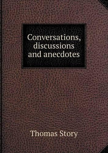Conversations, Discussions and Anecdotes