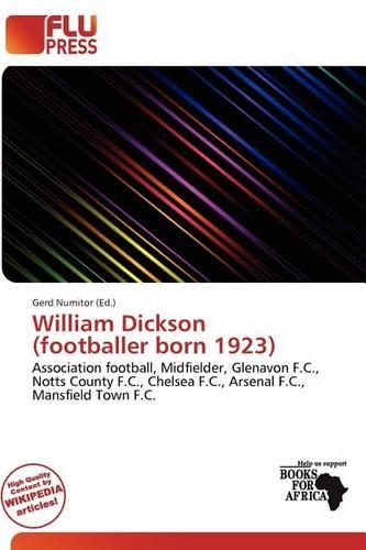 William Dickson (Footballer Born 1923): (English)
