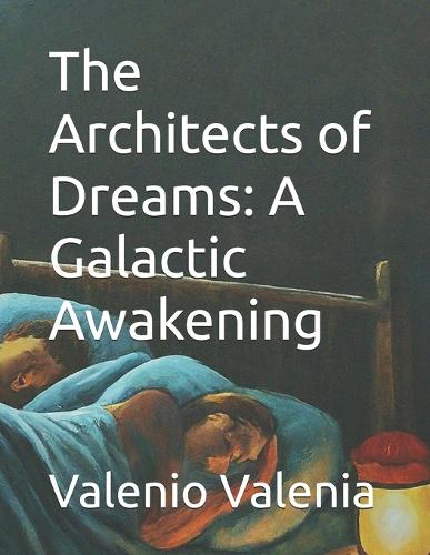 Architects of Dreams: A Galactic Awakening