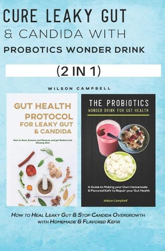 Cure Leaky Gut & Candida with Probotics Wonder Drink