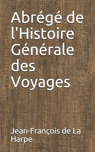 Abrégé de l'Histoire Générale des Voyages