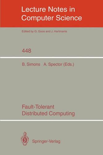 Fault-Tolerant Distributed Computing: (448 Lecture Notes in Computer Science)