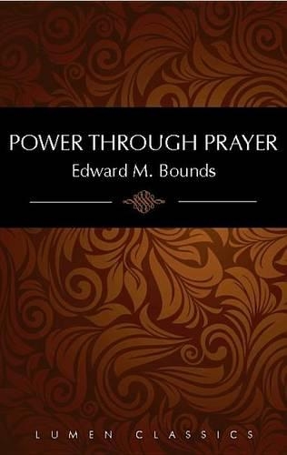 Power Through Prayer: (Lumen Classics)