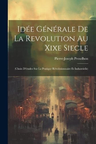 Idée Générale De La Revolution Au Xixe Siecle