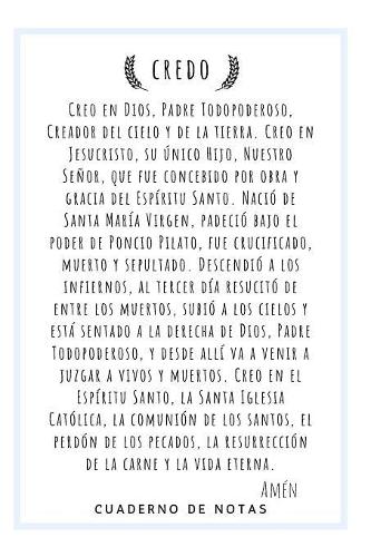 Oración del Credo Cuaderno De Notas: Cuaderno con Oración del Credo en la tapa - Regalo Religioso y Espiritual para Amigo o Amiga o Cualquier Ser Querido - Regala o Regálate Tus Oracion