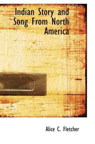 Indian Story and Song from North America