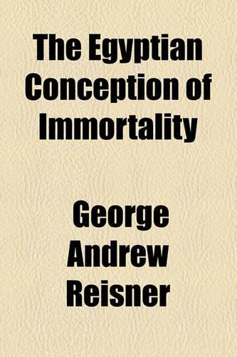 The Egyptian Conception of Immortality: (English)