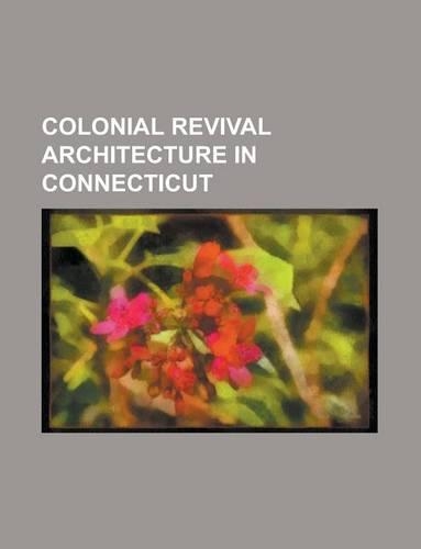 Colonial Revival Architecture in Connecticut