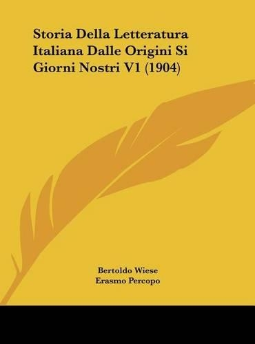 Storia Della Letteratura Italiana Dalle Origini Si Giorni Nostri V1 (1904)