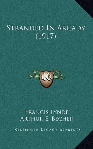 Stranded in Arcady (1917)