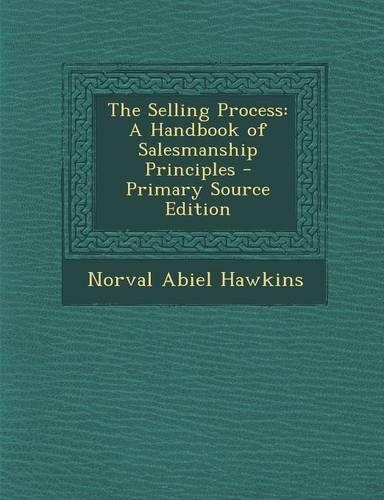 The Selling Process: A Handbook of Salesmanship Principles