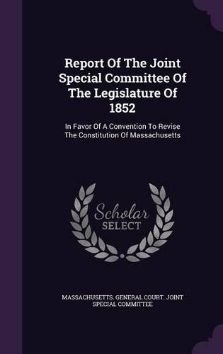 Report Of The Joint Special Committee Of The Legislature Of 1852