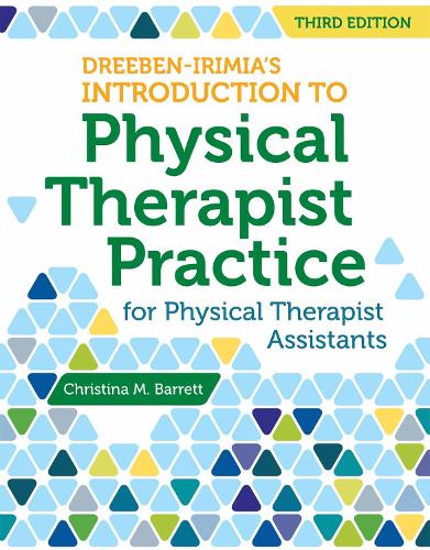 Dreeben-Irimia's Introduction To Physical Therapist Practice For Physical Therapist Assistants
