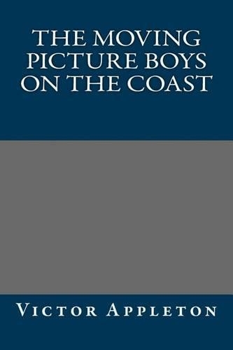 The Moving Picture Boys on the Coast