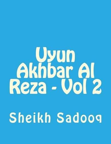 Uyun Akhbar Al Reza - Vol 2