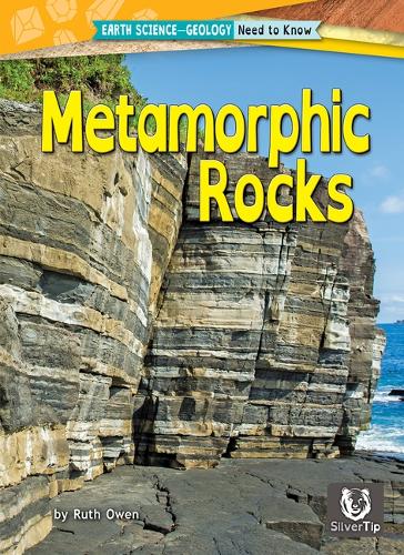 Metamorphic Rocks: (Earth Science-Geology: Need to Know)