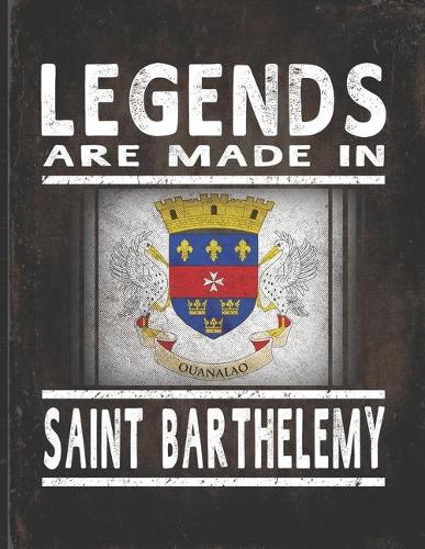 Legends Are Made In Saint Barthelemy