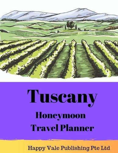 Tuscany Honeymoon Travel Planner