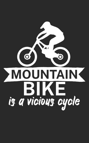 Mountain bike is a vicious cycle