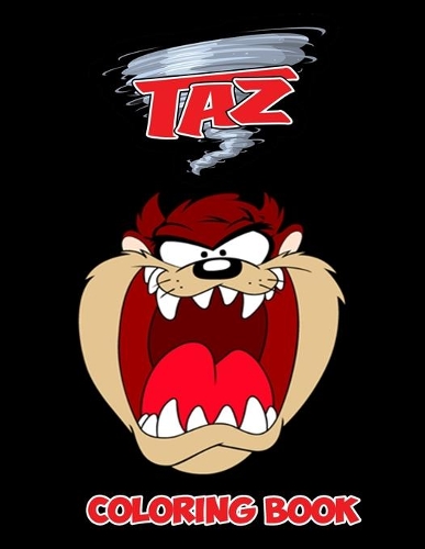 Taz Coloring Book: Coloring Book for Kids and Adults, Activity Book, Great Starter Book for Children(Coloring Book for Adults Relaxation and for Kids Ages 4-12)