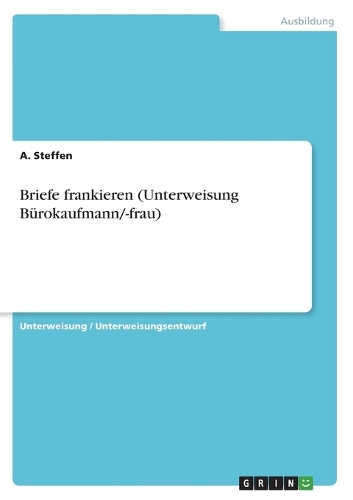 Briefe frankieren (Unterweisung Bürokaufmann/-frau)