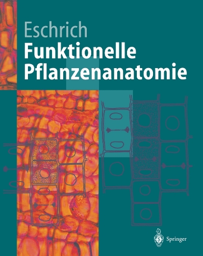 Funktionelle Pflanzenanatomie: (Springer-Lehrbuch)