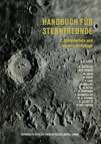 Handbuch für Sternfreunde: Wegweiser für die Praktische Astronomische Arbeit(German)