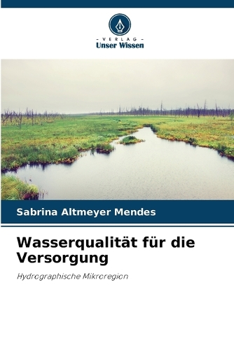 Wasserqualität für die Versorgung