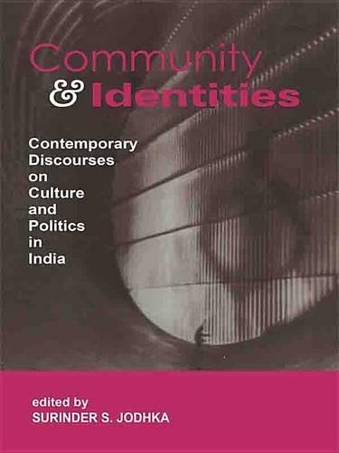 Community and Identities: Contemporary Discourses on Culture and Politics in India