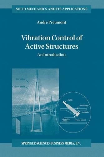Vibration Control of Active Structures: An Introduction(50 Solid Mechanics and Its Applications)