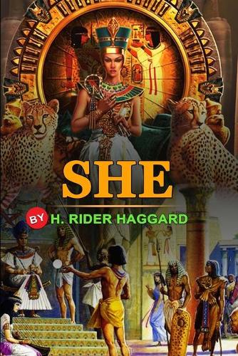 She by H. Rider Haggard: Classic Edition Annotated Illustrations : Classic Edition Annotated Illustrations