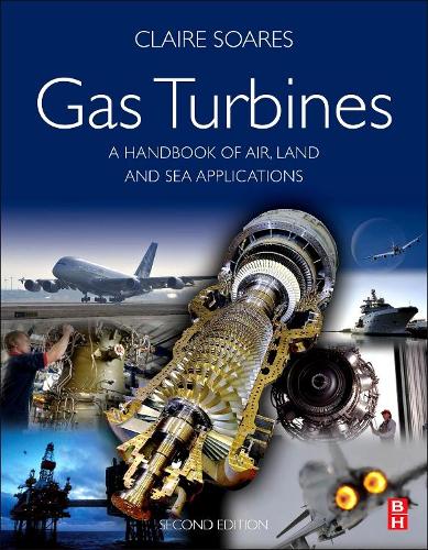 Gas Turbines: A Handbook of Air, Land and Sea Applications