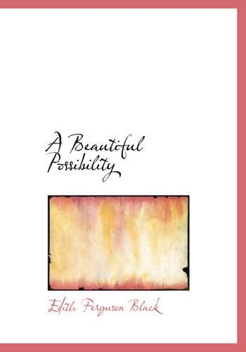 Beautiful Possibility: (English)