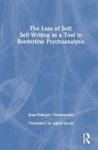 The Loss of Self: Self-Writing as a Tool in Borderline Psychoanalysis