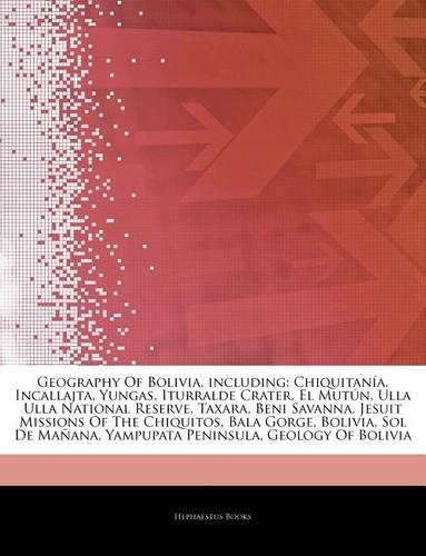 Articles on Geography of Bolivia, Including