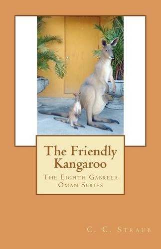 The Friendly Kangaroo: The Eighth Gabrela Oman Series(English)
