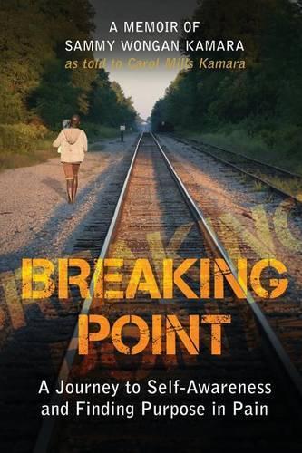 Breaking Point: A Journey to Self-Awareness and Finding Purpose in Pain(English)