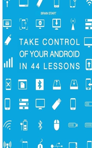 Take control of your Android in 44 lessons