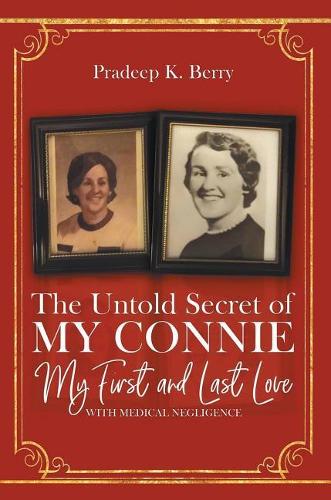The Untold Secret of My Connie My First and Last Love