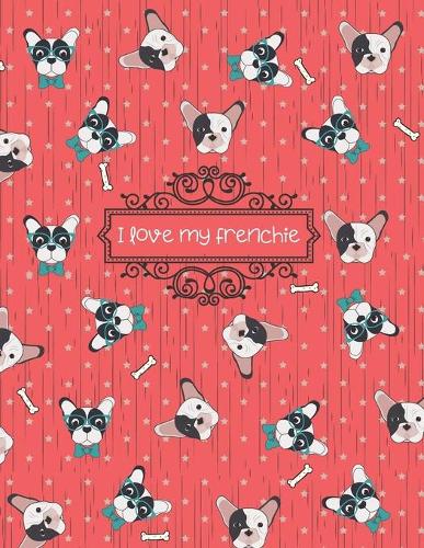 I Love My Frenchie