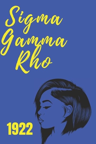 sigma gamma rho 1922: blank lined journal, sigma gamma rho merchandise, sigma gamma rho paraphernalia, sgrho merchandise, sigma gamma rho notebook