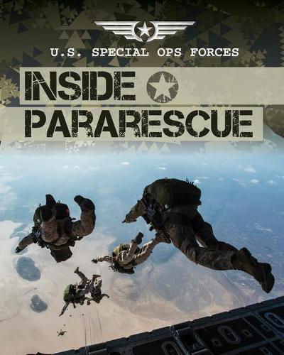 Inside Pararescue: (U.S. Special Ops Forces)