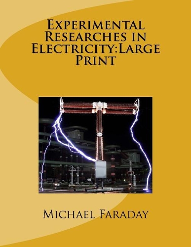 Experimental Researches in Electricity