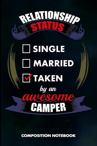 Relationship Status Single Married Taken by an Awesome Camper