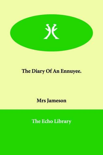 The Diary of an Ennuyee.
