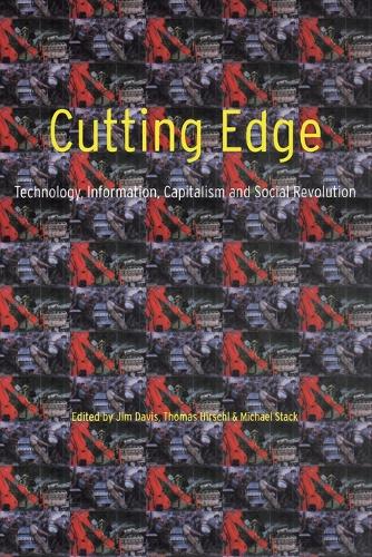 Cutting Edge: Technology, Information, Capitalism and Social Revolution