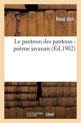 Le Pantoun Des Pantoun: Poème Javanais: (Litterature)