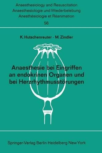 Anaesthesie bei Eingriffen an endokrinen Organen und bei Herzrhythmusstörungen