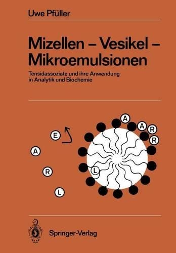 Mizellen — Vesikel — Mikroemulsionen